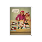 Vintage Crafting Die-Cut Magnet - "Yes Becky, I Did Measure Twice!"