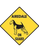 Airedale Terrier On Guard Dog Aluminum Sign or Vinyl Sticker - Weatherproof Yard
