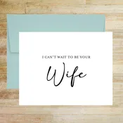 I Can't Wait To Be Your Wife Wedding Day Card