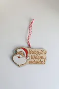 Baby It's Warm Outside Santa Ornament