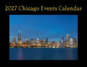 Chicago Event Calendar 2027