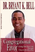 Congregational Favor: Living Your Best Life Through Church Membership (Paperback)