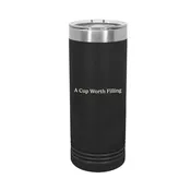 A Cup Worth Filling Tumbler