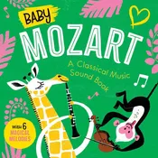 Baby Mozart: A Classical Music Sound Book (With 6 Magical Melodies) by Little Genius Books