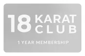 18 Karat Club - Gift Membership (1 Year)