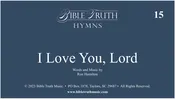 15 – I Love You,  Lord – Screen Display – DOWNLOAD