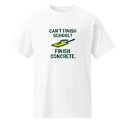 Can't Finish School? Finish Concrete. - DryBlend® T-Shirt