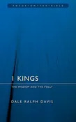 1 Kings: The Wisdom And the Folly - Focus on the Bible?Series