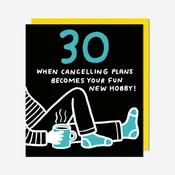 30 Cancelling Plans New Hobby 30th Birthday Card