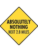 Absolutely Nothing Next 2.8 Miles Signs or Sticker