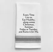 BB-E-29 White Kitchen Towel "Every time I try to eat..."