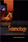 Applied Seismology: A Comprehensive Guide to Seismic Theory and Application
