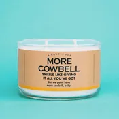 A Candle for More Cowbell | Funny Candle | 10 oz Soy Wax