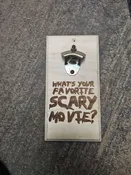 Magnetic Bottle Opener whats your favorite scary movie