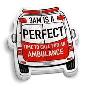 3AM Is PERFECT Sticker