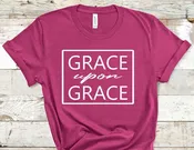 Grace Upon Grace T-Shirt