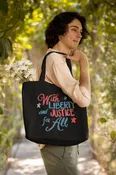 “WITH LIBERTY and JUSTICE for ALL” Organic Cotton Tote Bag
