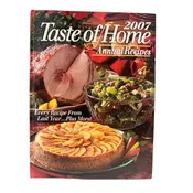 2007 Taste of Home Annual Recipes Cookbook HARDBACK