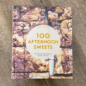 100 Afternoon Sweets: With Snacking Cakes, Brownies, Blondies, and More (100 Baking Recipes for Every Kitchen)