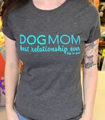 Dog Mom best relationship ever (Female Cut, Short Sleeve)