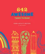 642 Awesome Things to Draw: Young Artist's Edition | Root Division