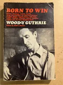 Born to Win by Woody Guthrie (Paperback Book) — TURN IT UP!
