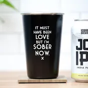 But I'm sober now... Misheard Lyrics Pint Glass