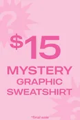 $15 Mystery Graphic Sweatshirt FINAL SALE