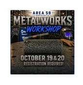 MetalWorks Workshop — Area 59