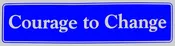Courage To Change Bumper Sticker