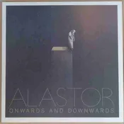 Alastor – Onwards And Downwards