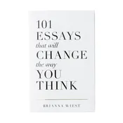 101 Essays That Will Change The Way You Think - book: Hardcover