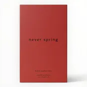 Bjork and Berries Never Spring Eau de Parfum 50 ml or 100 ml