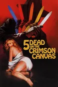 5 Dead on the Crimson Canvas Blu-ray