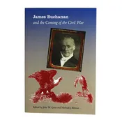 James Buchanan and the Coming of the Civil War