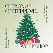 Christmas Centerpiece Workshop — Julie James | Floral Design