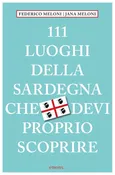 111 luoghi della Sardegna che devi proprio scoprire