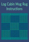 Log Cabin Mug Rug Instructions