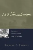 1 & 2 Thessalonians - Reformed Expository Commentary