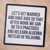 Algebra instead of relaxing… Drink Coaster