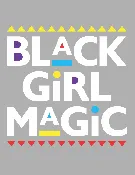 Black Girl Magic