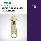 #5 SINGLE-PULL NON-LOCK SLIDERS YKK® METAL ZIPPERS