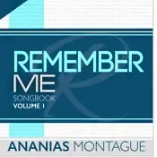 Ananias Montague- Remember Me Vol. 1 (Songs From The Cross)