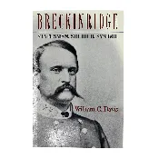 Breckinridge: Statesman, Soldier, Symbol