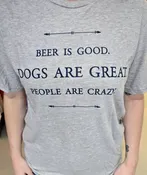 Beer Is Good… (Unisex, Short Sleeve)