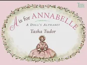 A Is For Annabelle (A Dolls Alphabet)