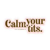 Calm Your Tits Vinyl