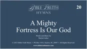 20 – A Mighty Fortress Is Our God – Screen Display – DOWNLOAD