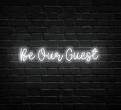 Be Our Guest Neon Sign