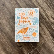 100 Days Happier: Daily Inspiration for Life-Long Happiness